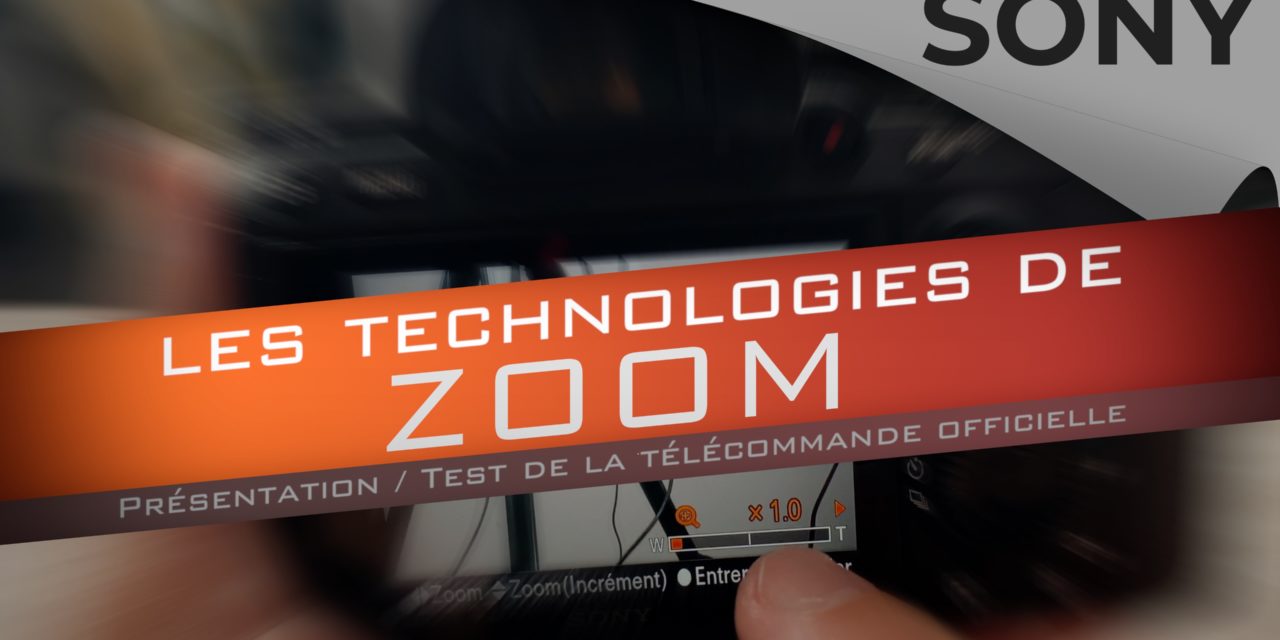 Clear Image ZOOM : Incroyable technologie de Sony