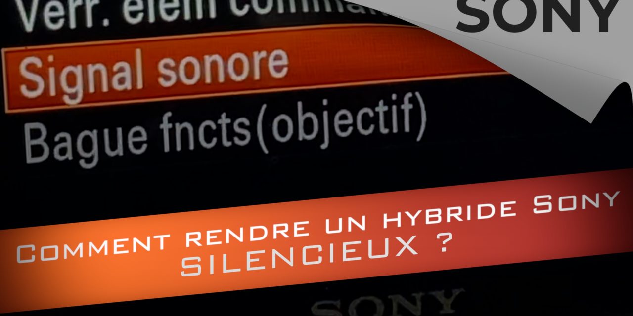 Comment rendre son hybride Sony silencieux ?