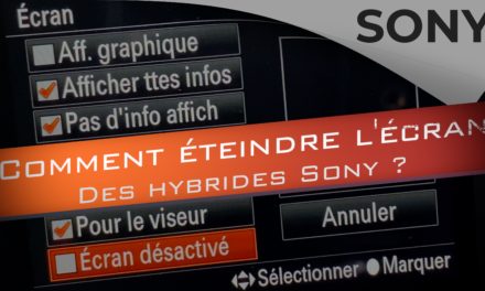 Comment éteindre l’écran LCD des Sony ?