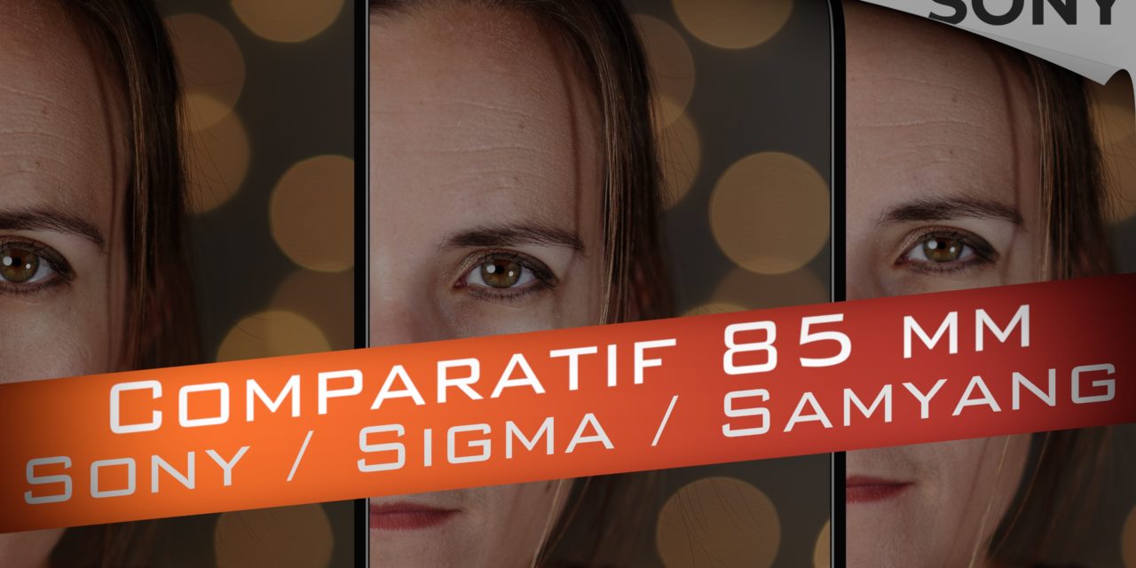 Comparatif 85 1.4 : Sony FE 85 1.4 GM ou Sigma 85 1.4 ART ou Samyang 85 1.4 AF, qui est le meilleur ?