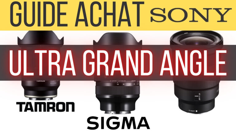 comparatif ultra grand angle sony