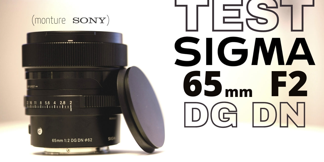 Test Sigma 65mm f2 DG DN Contemporary : une merveille !