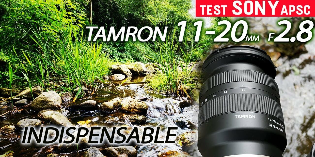 Test TAMRON 11-20 mm f2.8 DI III-A RXD : le MEILLEUR ultra grand angle